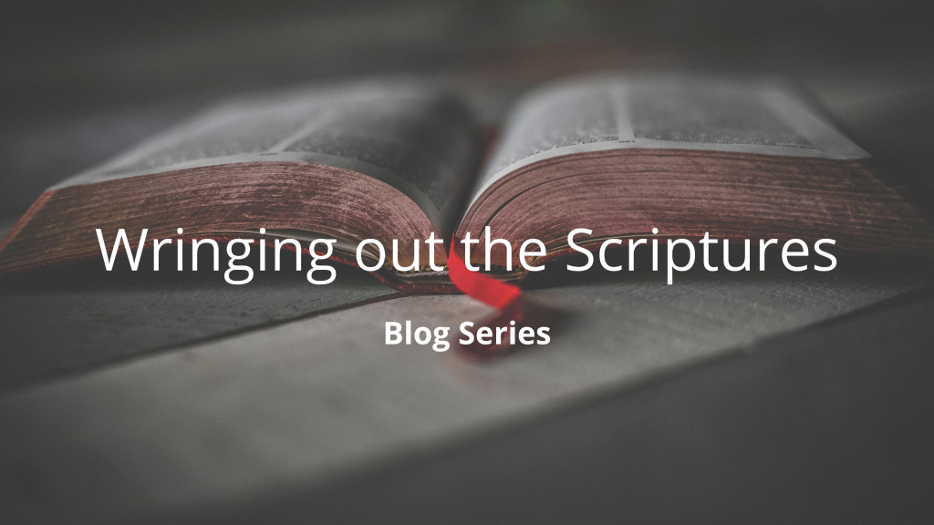 Wringing out the Scriptures (Bread From Heaven)(Part 1)